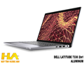 Dell Latitude 7330 - 2in1 - vỏ nhôm - Cấu Hình 02