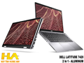 Dell Latitude 7420 - 2in1 - vỏ nhôm - Cấu Hình 01